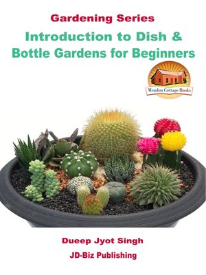 cover image of Introduction to Dish & Bottle Gardens for Beginners